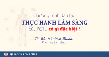 Chương trình thực hành lâm sàng của Đại học Phan Châu Trinh có gì đặc biệt?