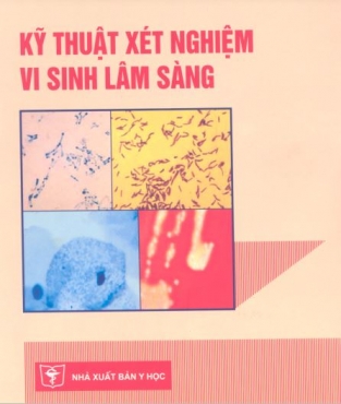 Kỹ thuật xét nghiệm vi sinh lâm sàng (sách đào tạo cử nhân Kỹ thuật y học) -NXB Y học - 2006