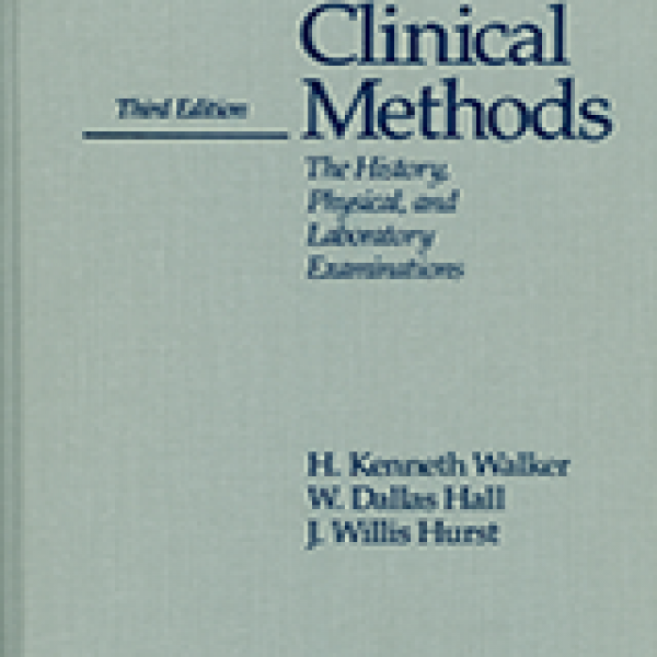 Clinical Methods, 3rd edition The History, Physical, and Laboratory Examinations