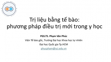 TRỊ LIỆU BẰNG TẾ BÀO: PHƯƠNG PHÁP ĐIỀU TRỊ MỚI TRONG Y HỌC